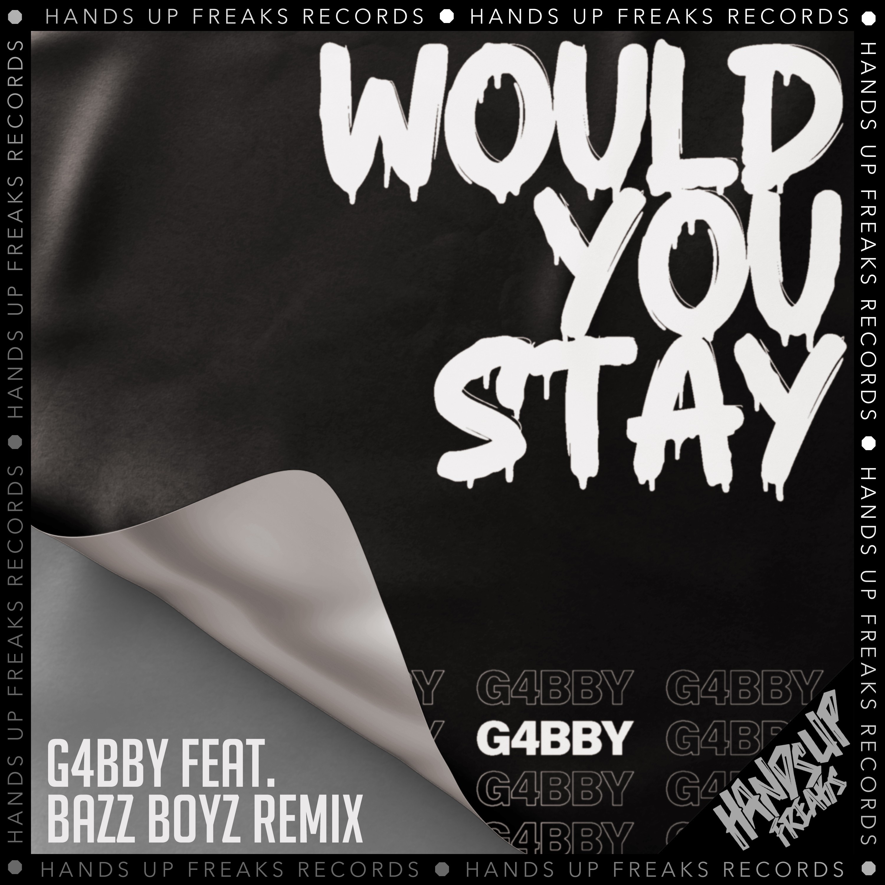 Would You Stay (G4bby Feat. Bazz Boyz Remix) - Single