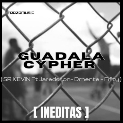 GUADALACYPHER (feat. Jaredsson, Dmente & Fifty) - Single
