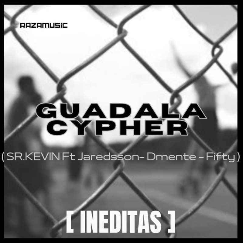 GUADALACYPHER (feat. Jaredsson, Dmente & Fifty)