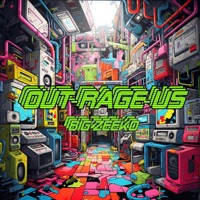 Out-rage-us - Big Zeeko
