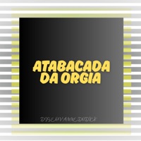Atabacada da Orgia - Single - DJ Geovanne do Dick