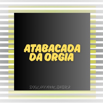 Atabacada da Orgia - Single