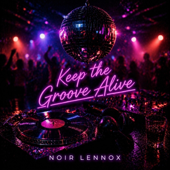 Keep the Groove Alive