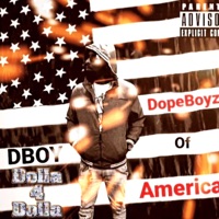 DopeBoyz of America - D Boy Tha Throwdest