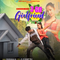 3 Go Girlfriend - Single - Sharawan Ss