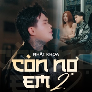 Còn Nợ Em 2