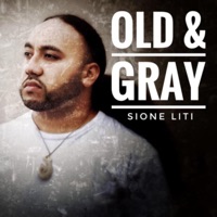 Old & Gray - Single - Sione Liti
