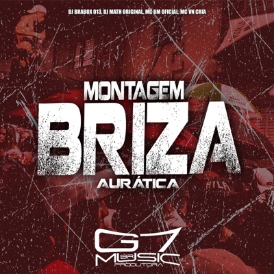 Montagem Briza Aurática (feat. MC VN Cria) - Single