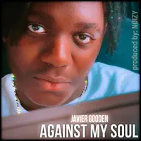Against My Soul — JAVIER GOODEN