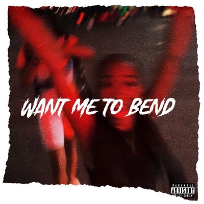 Want me to bend - Single
