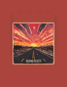 收听 Highway Rejects、观看音乐视频、阅读小传、查看巡演日期等 ！