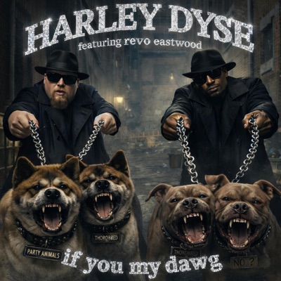 If You My Dawg (feat. Revo Eastwood) - Single