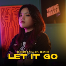 Let It Go Soonerr & Thái Sơn Beatbox