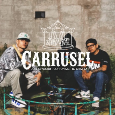Carrusel (feat. COPTON MC & DJ CHIMPAXT) - Single