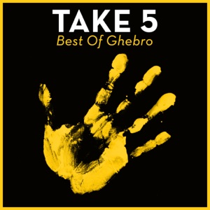 Take 5 - Best of Ghebro