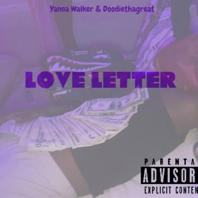 Love Letter (feat. Doodiethagreat) - Single