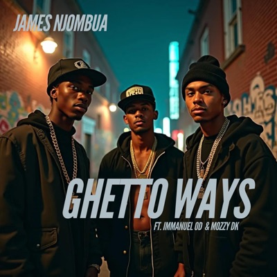 Ghetto Ways (feat. Immanuel OD & Mozzy DK) - Single