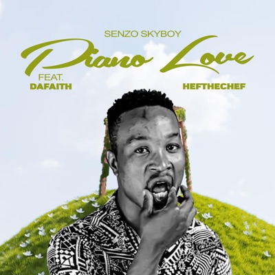 Piano Love (feat. DaFaith & HEF THE CHEF) - Single