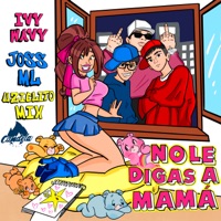 No Le Digas A Mamá - Single - Ivy Wavy, Joss ML, Uzielito Mix & EMEX