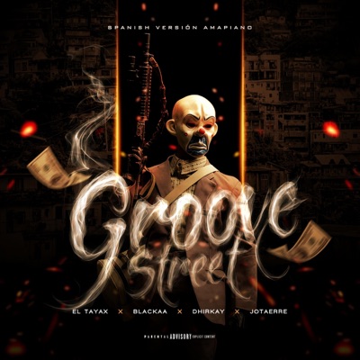 Groove Street (feat. Blackaa, Dhirkay & Jottaerre) [Amapiano] - Single