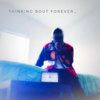 Thinking Bout Forever... - Tommy Mayham