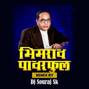 Bhimrao Powerful (DJ Souraj Sk )