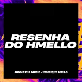 Resenha do Hmello Jonnatha Music & Henrique MeLLo