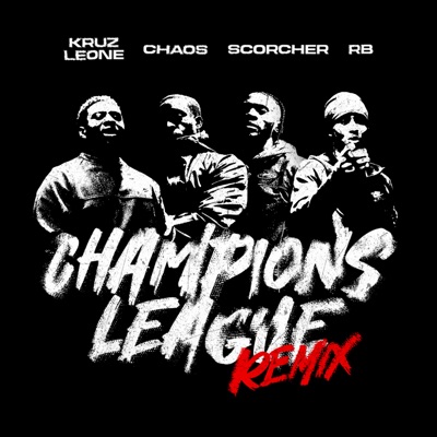 Champions League (Remix) [feat. RB & Kruz Leone] - Single