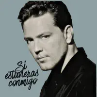 SI ESTUVIERAS CONMIGO