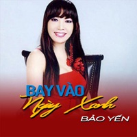 Bay Vào Ngày Xanh - Bảo Yến