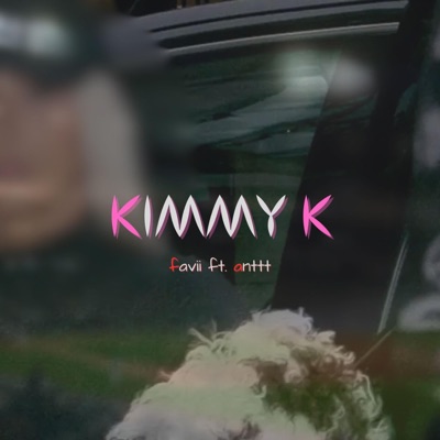 KIMMY K (feat. Anttt) - Single