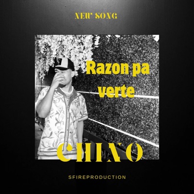 Razón Pa Verte (feat. Chino) - Single