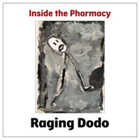 Inside the Pharmacy - Single - Raging Dodo
