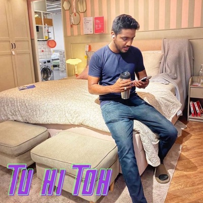 Tu hi toh - Single