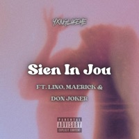 Sien In Jou (feat. Lino, Maerick & Don' Joker) - Single - Yxnglikeme