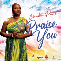 Praise You - Single - Claudette Peters