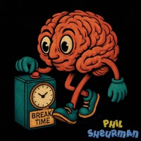 Break Time - Single - Phil Sheurman