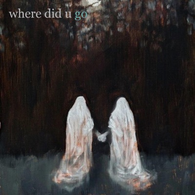 Where did U Go - Single