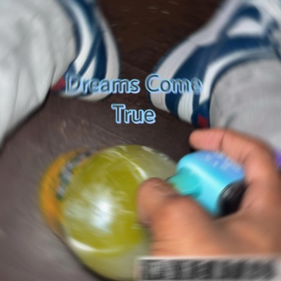 Dreams Come True (feat. Dee Loww & Lil sixx) - Single