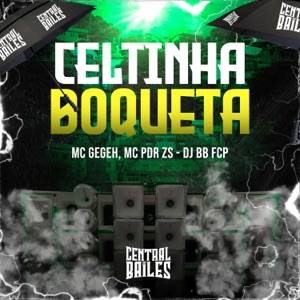 Celtinha Boqueta (feat. MC PDR ZS)