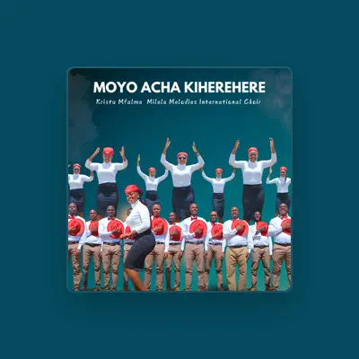 Listen to Kristu Mfalme Milele Melodies International Choir, watch music videos, read bio, see tour dates & more!