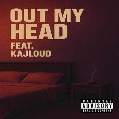 Out My Head (feat. Kaj Loud) - Single