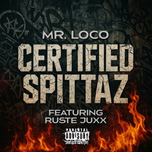 Certified Spittaz (feat. Ruste Juxx)