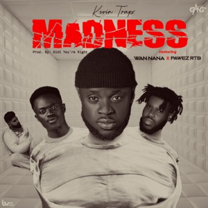 Madness (feat. Wan Nana & PAWEZ RTB)
