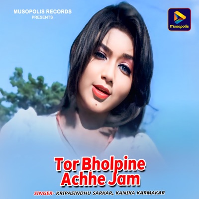 Tor Bholpine Achhe Jam - Single