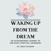 Waking Up From The Dream - Gareth Duignam