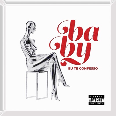 Baby Eu Te Confesso - Single