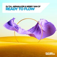 Ready to Flow - Single - DJ T.H., Airwalk3r & Herby van CF