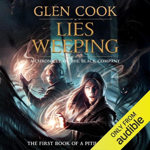 Lies Weeping: A Chronicle of the Black Company: The First Book of A Pitiless Rain (Unabridged) cover