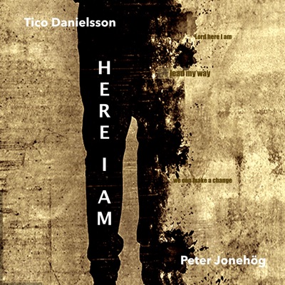 Here I am (feat. Tico Danielsson) - Single